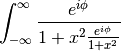 \int_{-\infty}^{\infty}\frac{e^{i\phi}}{1+x^2\frac{e^{i\phi}}{1+x^2}}