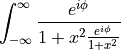 \int_{-\infty}^{\infty}\frac{e^{i\phi}}{1+x^2\frac{e^{i\phi}}{1+x^2}}